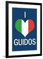 I Heart Italian Guidos Print Poster-null-Framed Poster