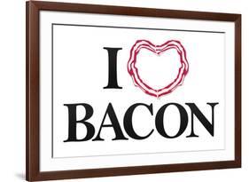 I Heart Love Bacon-null-Framed Art Print