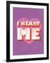 I Heart Me-null-Framed Art Print