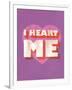 I Heart Me-null-Framed Art Print