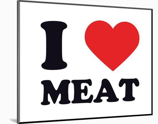 I Heart Meat-null-Mounted Giclee Print