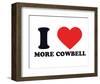 I Heart More Cowbell-null-Framed Giclee Print