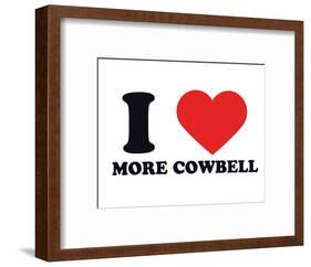 I Heart More Cowbell-null-Framed Giclee Print