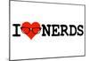 I Heart Nerds Humor Poster-null-Mounted Poster