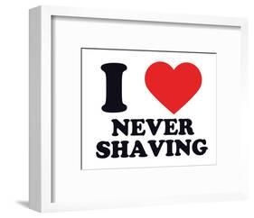 I Heart Never Shaving-null-Framed Giclee Print