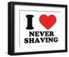 I Heart Never Shaving-null-Framed Giclee Print