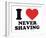 I Heart Never Shaving-null-Framed Giclee Print