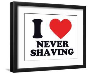 I Heart Never Shaving-null-Framed Giclee Print