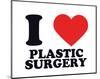 I Heart Plastic Surgery-null-Mounted Giclee Print