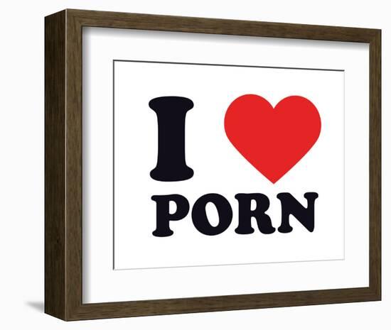 I Heart Porn-null-Framed Giclee Print