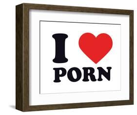 I Heart Porn-null-Framed Giclee Print