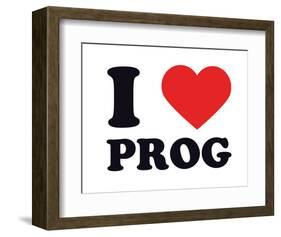 I Heart Prog-null-Framed Giclee Print