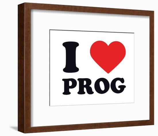 I Heart Prog-null-Framed Giclee Print