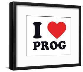 I Heart Prog-null-Framed Giclee Print