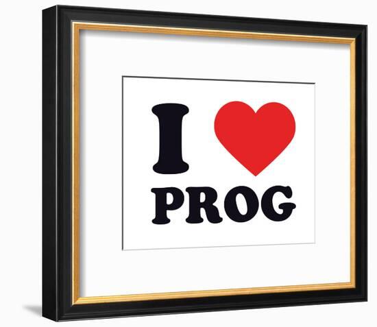 I Heart Prog-null-Framed Giclee Print