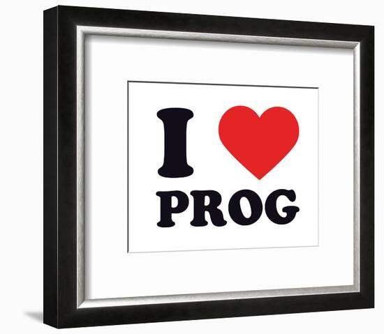 I Heart Prog-null-Framed Giclee Print