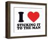I Heart Sticking it to the Man-null-Framed Giclee Print