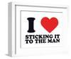 I Heart Sticking it to the Man-null-Framed Giclee Print