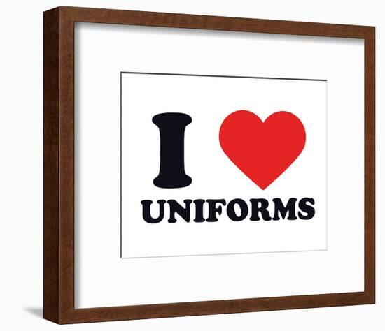 I Heart Uniforms-null-Framed Giclee Print