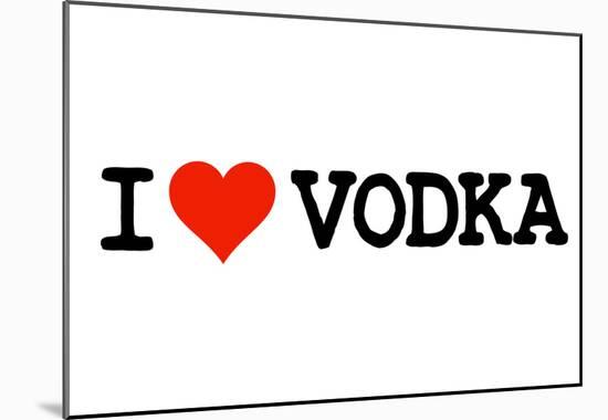 I Heart Vodka College Humor Poster-null-Mounted Poster