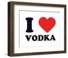 I Heart Vodka-null-Framed Giclee Print