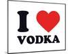 I Heart Vodka-null-Mounted Giclee Print