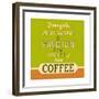 I Just Want to Have Coffee 1-Lorand Okos-Framed Premium Giclee Print