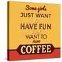 I Just Want to Have Coffee-Lorand Okos-Stretched Canvas