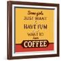 I Just Want to Have Coffee-Lorand Okos-Framed Art Print