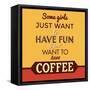 I Just Want to Have Coffee-Lorand Okos-Framed Stretched Canvas