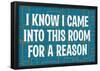I Know I Came into this Room for a Reason Funny Poster Print-null-Framed Poster