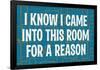 I Know I Came into this Room for a Reason Funny Poster Print-Ephemera-Framed Poster