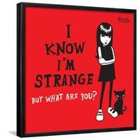 I Know I'm Strange-Emily the Strange-Framed Poster