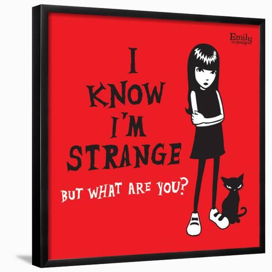 I Know I'm Strange-Emily the Strange-Framed Poster