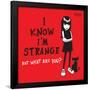 I Know I'm Strange-Emily the Strange-Framed Poster