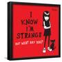 I Know I'm Strange-Emily the Strange-Framed Poster