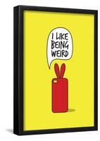 I Like Being Weird-null-Framed Poster