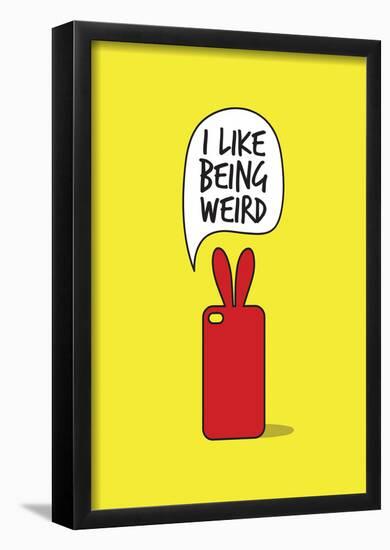 I Like Being Weird-null-Framed Poster