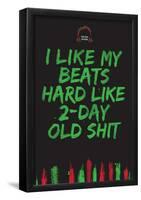 I Like My Beats Hard-null-Framed Poster