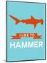 I Like to Hammer 1-NaxArt-Mounted Art Print