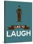 I Like to Laugh 3-NaxArt-Stretched Canvas