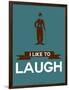 I Like to Laugh 3-NaxArt-Framed Art Print