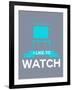 I Like to Watch 3-NaxArt-Framed Art Print