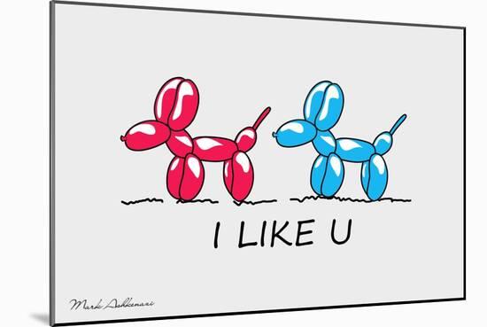 I Like U-Mark Ashkenazi-Mounted Giclee Print