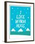 I Like Warm Hugs-null-Framed Art Print