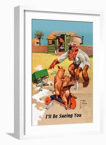 I'll Be Suing You-Lawson Wood-Framed Art Print
