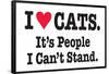 I Love Cats It's People I Can't Stand Funny Poster Print-Ephemera-Framed Poster