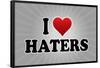 I Love Haters Poster-null-Framed Poster