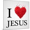 I Love Jesus Heart Graphic-null-Mounted Art Print