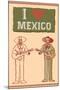 I Love Mexico-null-Mounted Art Print